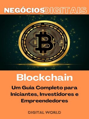 cover image of Blockchain--Um Guia Completo para Iniciantes, Investidores e Empreendedores